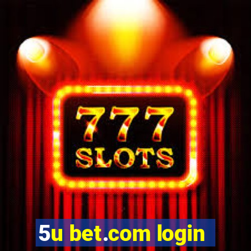 5u bet.com login